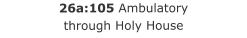 26a:105 Ambulatorythrough Holy House